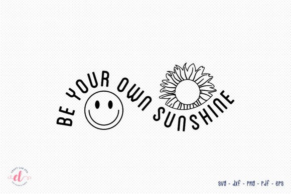 Be Your Own Sunshine SVG: A Thoughtful Design for Real Projects