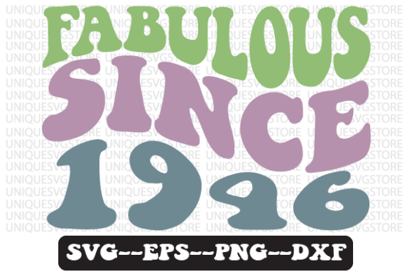 Fabulous Since 1946 Quote Retro SVG Review for Real Projects