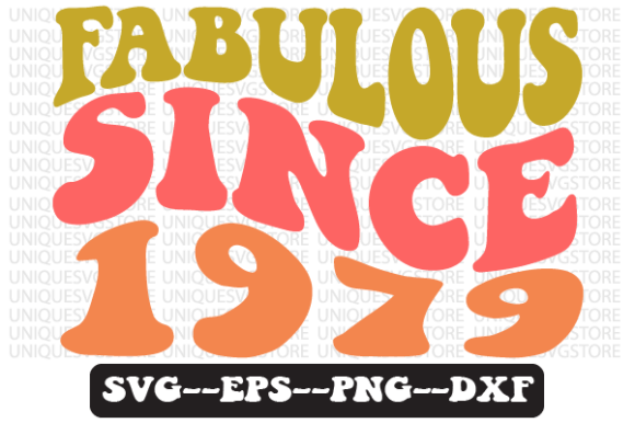 Fabulous Since 1979 Retro Svg Design Review