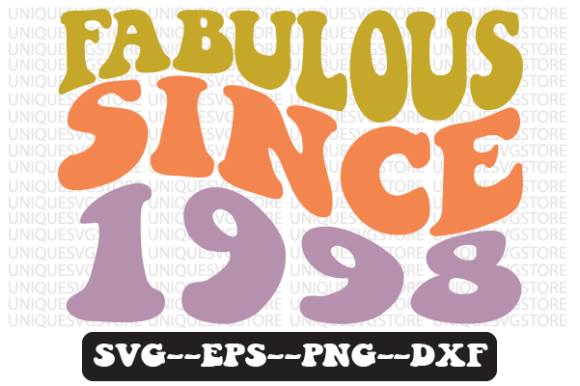 Fabulous Since 1998 Retro Svg Design Review