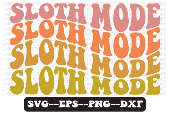 Sloth Mode Quote Retro Svg Design Review