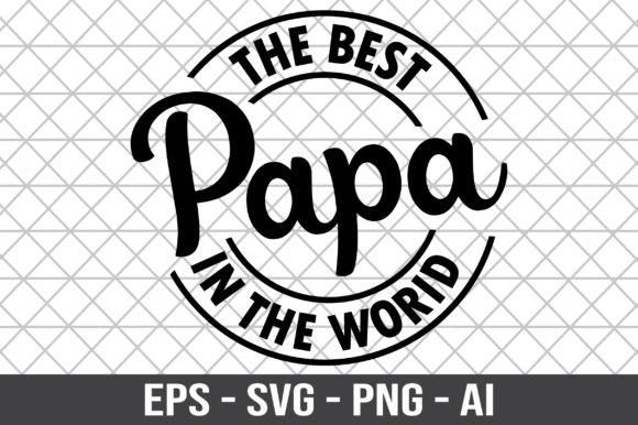 The Best Papa in the World SVG Review: A Designer’s Take